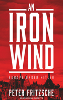 An Iron Wind: Europe Under Hitler