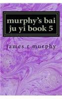 murphy's bai ju yi book 5