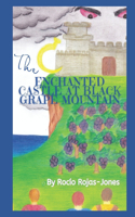 The Enchanted Castle at Black Grape Mountain