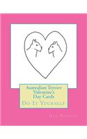 Australian Terrier Valentine's Day Cards: Do It Yourself(English)