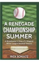 Renegade Championship Summer
