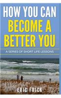 How You Can Become a Better You