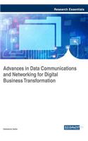 Advances in Data Communications and Networking for Digital Business Transformation