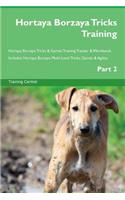 Hortaya Borzaya Tricks Training Hortaya Borzaya Tricks & Games Training Tracker & Workbook. Includes