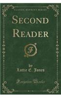 Second Reader (Classic Reprint)