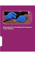 Manual of Dry Needling Techniques Color Edition