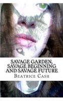 Savage Garden, Savage Beginning And Savage Future