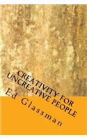 Creativity For Uncreative People