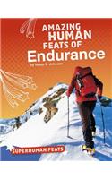 Amazing Human Feats of Endurance