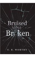 Bruised but Not Broken