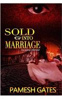 Sold into Marriage: Escaping a Monster