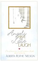 Angels Have the Last Laugh: The Chronicles of a Guardian Angel