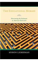 The Educational Morass