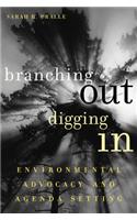 Branching Out, Digging In: Environmental Advocacy and Agenda Setting(American Governance and Public Policy series)