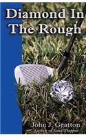 Diamond in the Rough