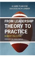 From Leadership Theory to Practice
