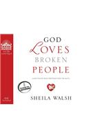 God Loves Broken People (Library Edition): And Those Who Pretend They're Not: And Those Who Pretend They're Not