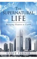 The Supernatural Life