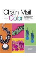 Chain Mail + Color: 20 Jewelry Projects Using Aluminum Jump Rings, Scales, and Disks