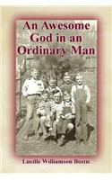 Awesome God in an Ordinary Man