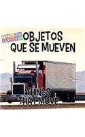 Objetos Que Se Mueven / Things That Move