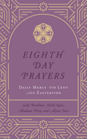 Eighth Day Prayers (Volume 2)