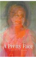 A Pretty Face