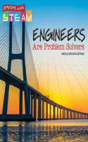 Engineers Are Problem Solvers: (Starting with Steam)