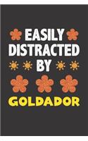 Easily Distracted By Goldador: Funny Gift Idea For Goldador Dog Lovers People Lined Journal Notebook