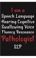 I am A Speech Language Hearin Cognitive Pathologist