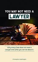 You May Not Need a Lawyer