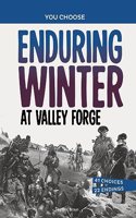 Enduring Winter at Valley Forge: A History Seeking Adventure