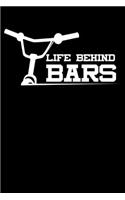 Life Behind Bars: Fun Cycling Pun Bike Joke BMX Lined Notebook Journal Diary 6x9