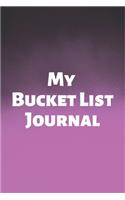 My Bucket List Journal: A Guided Prompt Journal For Keeping Track of Your Adventures