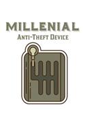 Millenial Anti-Theft Device