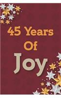 45 Years of Joy: 45th Birthday Joy, Positivity and Gratitude Journal & Planner - Positive Mindset for Girls, Boys, Women & Men - 45 Years Birthday Gift: Journal Gift