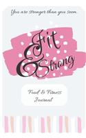 Fit and Strong: A 90 Day Food and Exercise Journal to Cultivate the Best Version of Yourself, A Daily Activity and Fitness Tracker (90 Days Meal and Activity Tracke