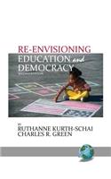 Re-envisioning Education & Democracy