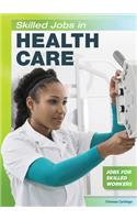 Skilled Jobs in Health Care