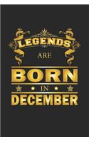 Legends Are Born In December: Tagebuch, Notizbuch, Notizheft - Geburtstag Geschenk-Idee für Legenden - Blanko - A5 - 120 Seiten