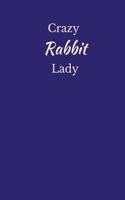 Crazy Rabbit Lady
