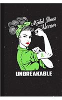 Mental Illness Warrior Unbreakable