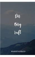 Der Berg ruft Wandertagebuch