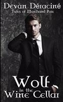 Wolf in the Wine Cellar
