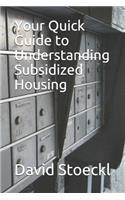 Your Quick Guide to Understanding Subsidized Housing
