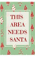 This area needs santa: Christmas Holiday Planner for Shopping Lists Gift Idea Organizer for all