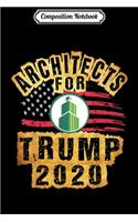 Composition Notebook: Architect For Trump Re-Elect Trump Journal/Notebook Blank Lined Ruled 6x9 100 Pages