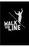 Walk the line