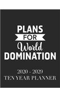 Plans For World Domination