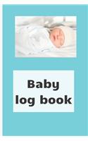 Baby Log Book: Track newborn baby healthcare: slepping, breastfeeding and other activities, children health notebook